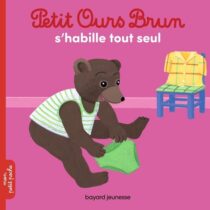 Avec "Petit Ours Brun s’habille tout seul", bébé apprend les gestes de l’autonomie tout en douceur. Un livre cartonné dès 18 mois pour encourager l’enfant à s’habiller seul, comme un grand.